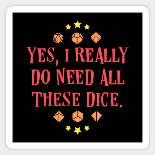 Yes I Really Do Need These Dice Board Games and Tabletop RPG Vault Magnet
